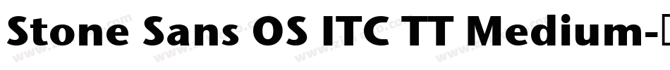 Stone Sans OS ITC TT Medium字体转换